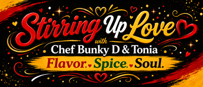 Cooking with Chef Bunky D and Tonia